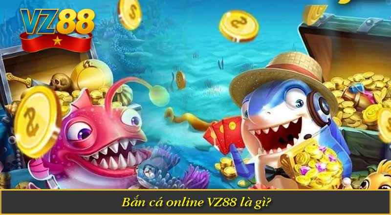 Bắn Cá Online – Sân Chơi Hấp Dẫn Không Thể Bỏ Lỡ Tại VZ88 7 Bắn cá online VZ88 là gì?