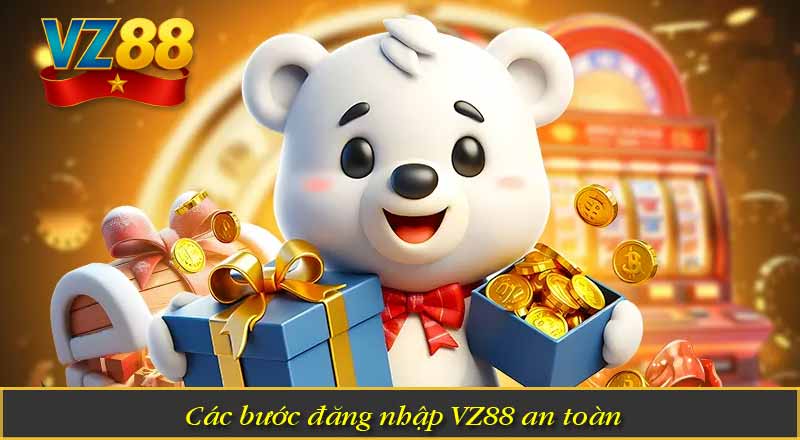 Đăng Nhập VZ88 - Hướng Dẫn Chuẩn Quy Trình Từ Nền Tảng 5 Các bước đăng nhập VZ88 an toàn