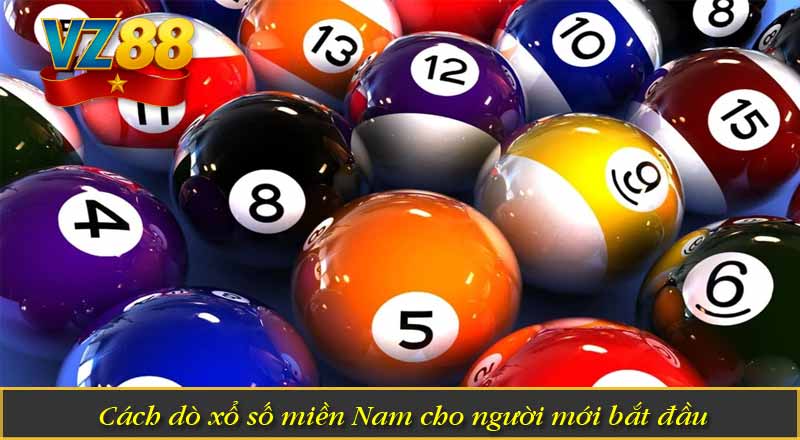 Soi cầu Xổ Số Miền Nam VZ88 Hôm Nay 7 Cách dò xổ số miền Nam cho người mới bắt đầu