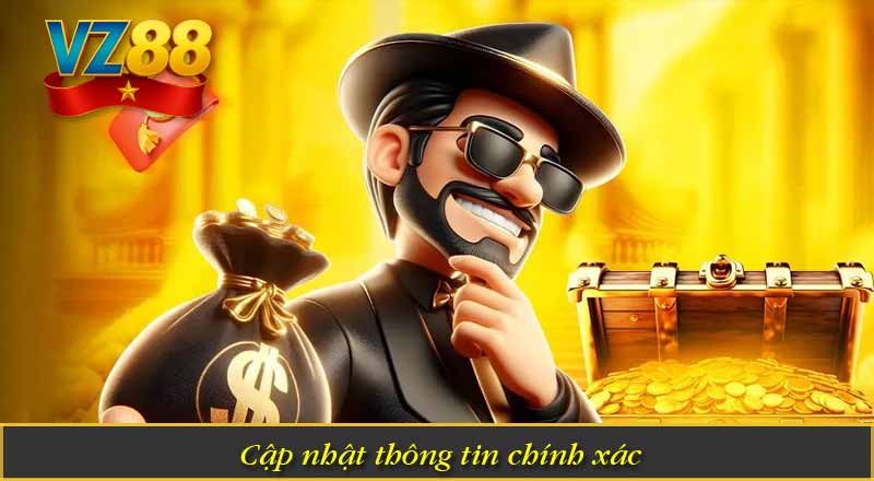 CHÍNH SÁCH BẢO MẬT VZ88 9 Cập nhật thông tin chính xác