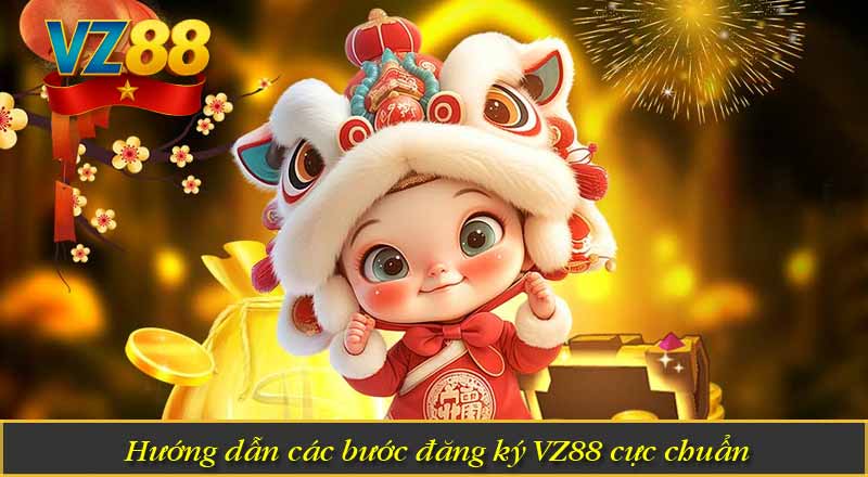 Đăng Ký VZ88 - Hướng Dẫn Đơn Giản Ai Cũng Làm Được 5 Hướng dẫn các bước đăng ký VZ88 cực chuẩn