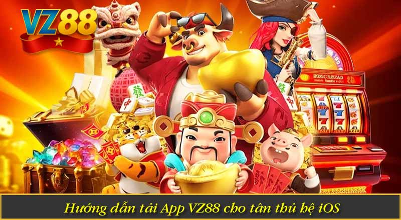 Tải App VZ88 - Hướng Dẫn Siêu Tốc Dành Cho Tân Thủ 9 Hướng dẫn tải App VZ88 cho tân thủ hệ iOS