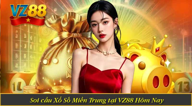 Soi cầu Xổ Số Miền Trung tại VZ88 Hôm Nay 2 Soi cầu Xổ Số Miền Trung tại VZ88 Hôm Nay