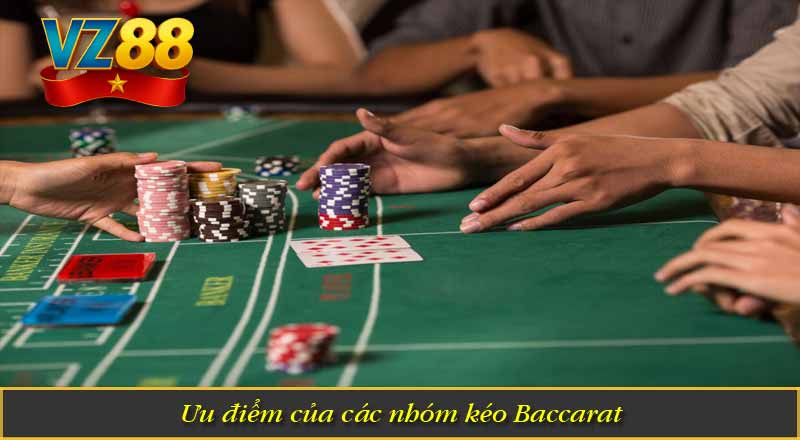 Hình thức kéo Baccarat là gì? Tìm hiểu chi tiết 7 Ưu điểm của các nhóm kéo Baccarat