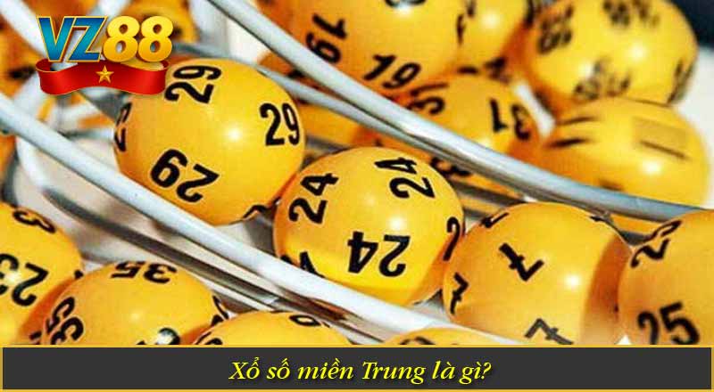Soi cầu Xổ Số Miền Trung tại VZ88 Hôm Nay 5 Xổ số miền Trung là gì?